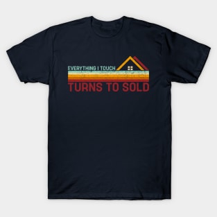 Retro Stripes Everything I Touch Turns To Sold Best Funny Real Estate Agent T-Shirt